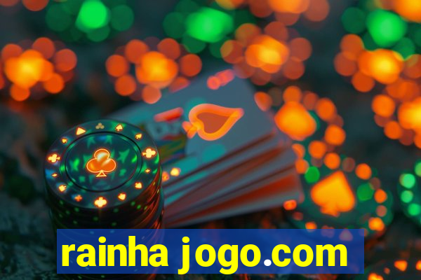 rainha jogo.com